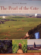 Load image into Gallery viewer, Allen D Meadows: The Pearl of the Côte; The Great Wines of Vosne Romanée