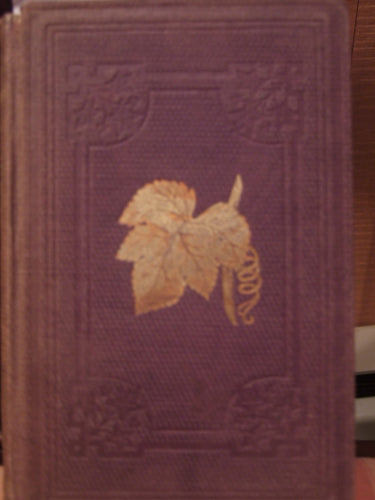 Andrew S. Fuller: The Grape Culturist: A treatise of the Cultivation of the Native Grape, 1866